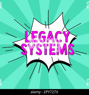 Schild mit älteren Systemen. Wort für Computersystem oder Anwendungsprogramm mit alter Methodentechnologie Stockfoto