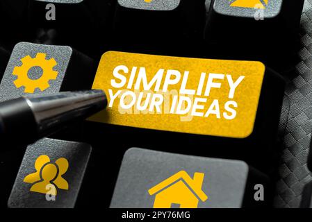 Schreiben und Anzeigen von Text vereinfachen Ihre Ideen. Konzept bedeutet, Dinge einfach zu machen oder auf das Wesentliche zu reduzieren Stockfoto