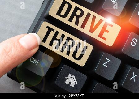 Textbeschriftung für Drive-Thru. Ein Wort, das an einem Ort geschrieben wurde, an dem man die Art von Service bekommen kann, indem man ihn durchfährt Stockfoto