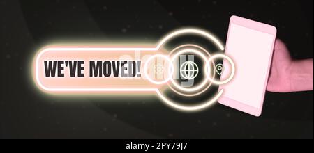 Konzeptionelle Darstellung Wir haben uns bewegt. Die Unternehmensübersicht wird von einem anderen Ort im selben oder einem anderen Land aus live geschaltet Stockfoto