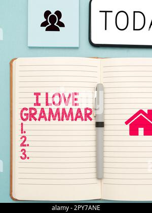 Schreiben mit Text „I Love Grammar“. Ubersichtsarbeit über Bewunderungssystem und Sprachstruktur Stockfoto