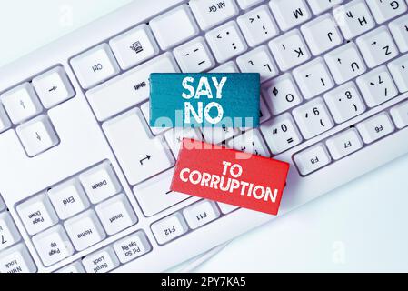 Schild mit der Aufschrift „Say No to Corruption“. Geschäftsidee Einführung eines dezentralen Geldwechsels Stockfoto