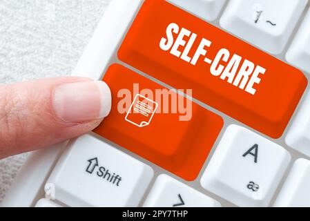Handschriftlicher Text Self Care. Geschäftsidee die Praxis, Maßnahmen zu ergreifen, um die eigene Gesundheit zu verbessern Stockfoto