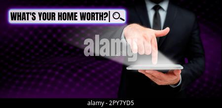 Schild mit der Aufschrift „Was ist Ihr Zuhause wert?“. Geschäftsansatz Wert eines Kostensatzes für Immobilien Stockfoto