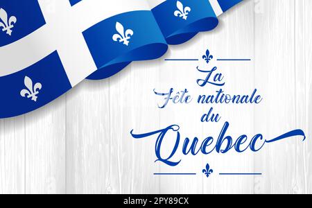 Quebec Day mit Flagge auf Holzplanke. La Fete Nationale du Québec Übersetzung: Nationalfeiertag von Québec. Kreative Glückwünsche mit dekorativem französischen Text Stock Vektor