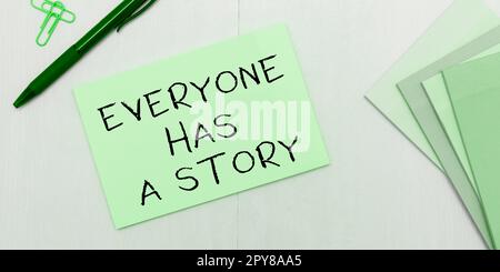 Schreiben Text anzeigen jeder hat Eine Geschichte. Unternehmensübersicht Hintergrundgeschichten Erzählen Sie Ihre Erinnerungen Stockfoto