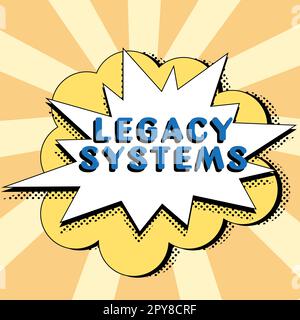 Schild, das Legacy-Systeme anzeigt. Geschäftskonzept alte Methode Technologie Computersystem oder Anwendungsprogramm Stockfoto