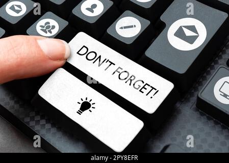 Textbeschriftung mit Nicht vergessen. Geschäftsansatz, bei dem jemand darum gebeten wird, mit anderen in Verbindung zu bleiben Stockfoto