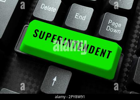 Schreiben mit Text Superintendent. Ein Wort, das auf eine Person geschrieben wurde, die die Organisation oder Aktivität eines bestimmten Prozesses leitet Stockfoto