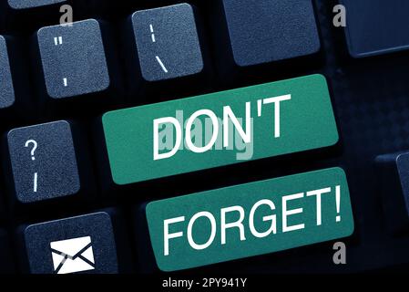 Textbeschriftung mit Nicht vergessen. Geschäftsansatz, bei dem jemand darum gebeten wird, mit anderen in Verbindung zu bleiben Stockfoto