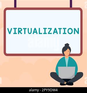 Handschriftliches Schild Virtualisierung. Wort für die Anwendung virtueller Umgebungen auf Computerspiele Stockfoto