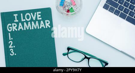 Konzeptionelle Beschriftung I Love Grammar. Geschäftsbegriffshandlung des Bewunderungssystems und der Sprachstruktur Stockfoto