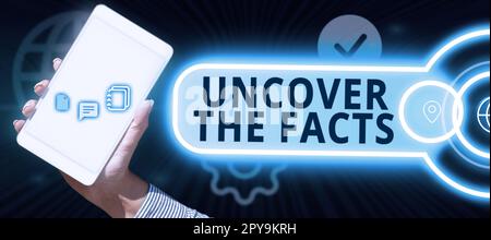 Schild mit der Aufdeckung der Fakten. Konzeptfoto Finden Sie die Wahrheit und Beweise. Untersuchen Sie, um die versteckte Identität zu enthüllen Stockfoto
