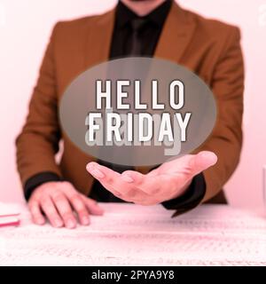 Schreiben mit Text Hello Friday. Internet Concept Gruß an Freitagen, weil die Arbeitswoche zu Ende ist Stockfoto