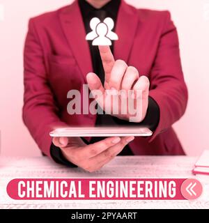 Schild mit der Aufschrift Chemical Engineering. Ein Wort über die Entwicklung von Dingen, die sich mit der industriellen Anwendung der Chemie befassen Stockfoto