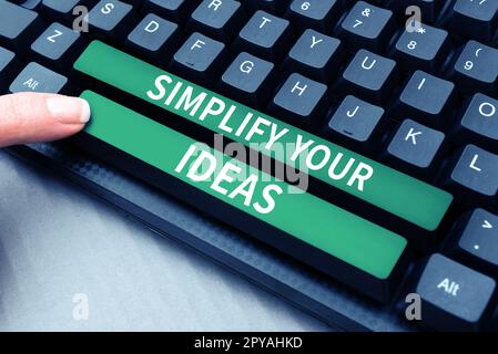 Konzeptionelle Darstellung vereinfacht Ihre Ideen. Geschäftskonzept: Einfach machen oder Dinge auf das Wesentliche reduzieren Stockfoto
