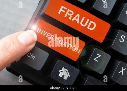Textzeichen mit Betrugsuntersuchung. Geschäftsansatz, um festzustellen, ob ein Betrug stattgefunden hat Stockfoto