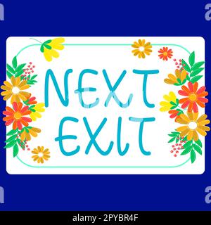 Text wird angezeigt Nächster Ausgang wird geschrieben. Ein Wort, das auf dem folgenden Ausweg oder dem Ausstieg an einem Ort oder auf einer Autobahn geschrieben ist Stockfoto