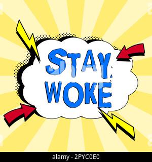 Textzeichen mit dem Hinweis „Stay Wake“ (wach bleiben). Ein Wort dafür, sich Ihrer Umgebung bewusst zu sein und sich über alles auf dem Laufenden zu halten Stockfoto