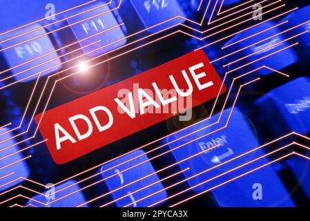 Konzeptionelle Anzeige Mehrwert. Konzept, das eine Verbesserung oder Ergänzung zu etwas bedeutet, das mehr wert ist Stockfoto