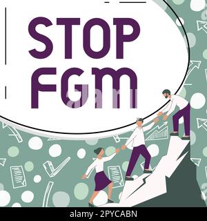 Textzeichen mit „Stop FGM“ (FGM stoppen). Das Wort, das geschrieben wurde, beendete weibliche Genitalschnitte und weibliche Beschneidungen Stockfoto