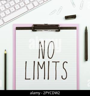 Textzeichen mit „Keine Limits“. Internetkonzept, um alles zu tun, ohne Einschränkungen und Zurückhaltung Stockfoto