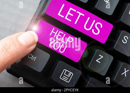 Textunterschrift Präsentation Wir helfen Ihnen. Geschäftsausstellung, die jemandem einen Service anbietet, um ihm bei seiner Not zu helfen Stockfoto