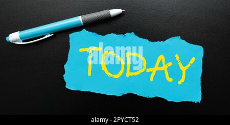 Inspiration mit Schild „Today“. Konzept, das diesen aktuellen Tag bezeichnet Aktuelle Periode im Kalender neben dem Vortag Stockfoto