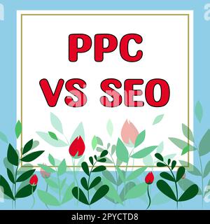 Textunterschrift für PPC vs. Seo. Wort, das auf „Pay per Click“ im Vergleich zu Strategien zur Suchmaschinenoptimierung geschrieben wurde Stockfoto