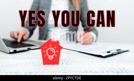 Textschild mit Yes You Can. Wort für positive Ermutigung Überreden Mut zum Selbstvertrauen aufrecht erhalten Stockfoto