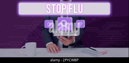 Schreiben Anzeigetext Stop Grippe. Wort geschrieben über die Behandlung der ansteckenden Atemwegserkrankung durch Influenza-Virus Stockfoto