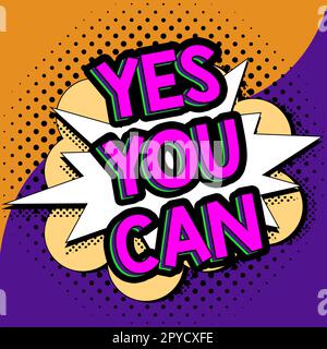 Schild mit der Aufschrift „Ja, Sie können nicht.“ Geschäftsansatz positive Stimulierung Überzeugen Sie Mut, Vertrauen zu bewahren Stockfoto