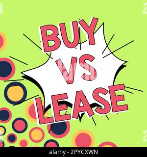 Handschriftlicher Text Kaufen vs. Leasing. Das Konzept bedeutet, etwas zu besitzen, anstatt es zu leihen, hat Nachteile Stockfoto