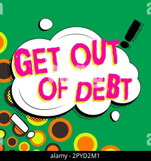 Das Schreiben mit Textanzeige befreit die Schulden. Wort für "Keine Aussicht, noch mehr bezahlt zu werden und frei von Schulden" Stockfoto