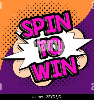 Konzeptionelle Darstellung Spin to Win. Business Showcase Probieren Sie Ihr Glück, Glücksspiel, Lotteriespiele im Fortune Casino, Risiko Stockfoto