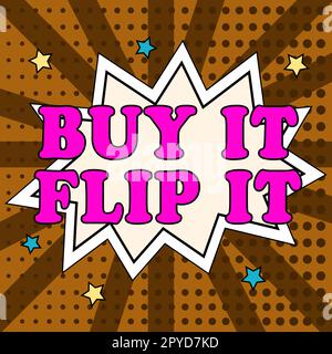 Schild mit „Buy IT Flip IT“-Anzeige. Ein Wort, das auf "etwas kaufen" geschrieben ist, bringt sie wieder in Ordnung und verkauft sie dann für mehr Gewinn Stockfoto