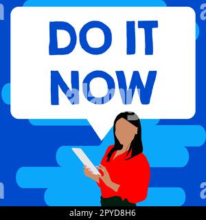 Textunterschrift für „Do IT Now“. Konzeptfoto zögern Sie nicht und fangen Sie sofort an zu arbeiten oder Dinge zu tun Stockfoto