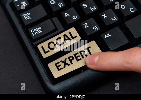 Textzeichen mit „Local Expert“ (lokaler Experte). Business Approach bietet Fachwissen und Unterstützung bei der Buchung von Veranstaltungen vor Ort Stockfoto