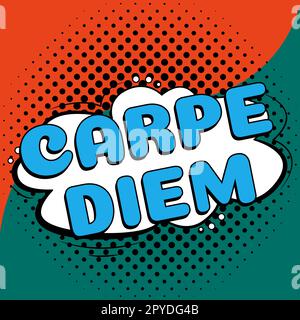 Textunterschrift mit Carpe Diem. Ein Wort, das auf einem öffentlichen Fest geschrieben wurde, auf dem die Leute Musik und Tanz spielen Stockfoto