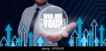 Textbeschriftung, die zeigt, wer Sie sind. Ein Wort, das darauf geschrieben wurde Identifizieren Sie sich selbst Beschreibung Persönliche Eigenschaften Stockfoto