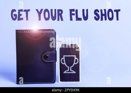 Konzeptionelle Beschriftung Get Your Flu Shot. Wort für Kauf den Impfstoff zum Schutz vor Influenza Stockfoto