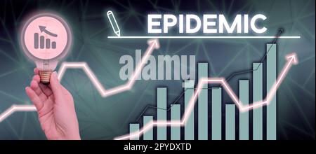 Schriftzeichen zeigt Text Epidemie. Wort für das weit verbreitete Auftreten einer Infektionskrankheit in einer Gemeinde Stockfoto