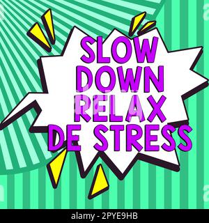 Konzeptionelle Beschriftung Slow Down Relax De Stress. Geschäftsübersicht Pause Stress reduzieren Ruhe bewahren Stockfoto