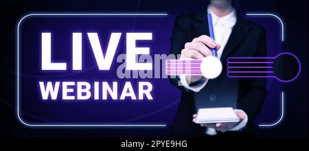 Handschriftliches Schild Live Webinar. Business Idea Interaktives Seminar, das in Echtzeit über das Internet übertragen wird Stockfoto