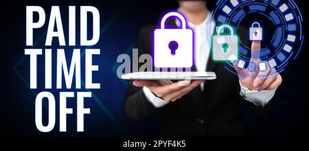 Handschrifttext bezahlte Abwesenheit. Geschäftsbeispiele für den Erhalt von Zahlungen, nicht für Momente, in denen Sie nicht arbeiten Stockfoto