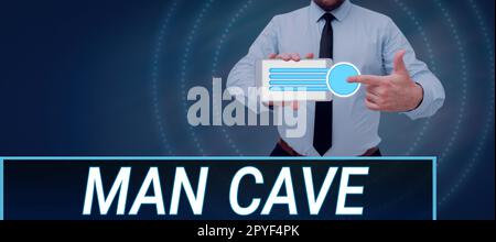 Schreiben Anzeige Text man Cave. Geschäftsübersicht ein Raum, Raum oder Bereich einer Wohnung, die für eine männliche Person reserviert ist Stockfoto