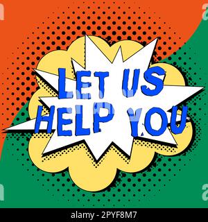 Textunterschrift Präsentation Wir helfen Ihnen. Konzeptfoto, das jemandem einen Service bietet, um ihm bei seiner Not zu helfen Stockfoto