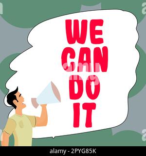 Textzeichen mit „We Can Do IT“. Business Showcase Sehen Sie sich selbst als mächtige, fähige Person Stockfoto