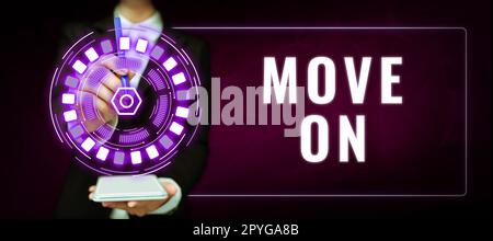 Konzeptionelle Beschriftung Weiter. Konzeptfoto, um den Ort zu verlassen, an dem Sie wohnen und woanders hinzugehen Stockfoto