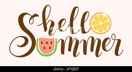 Hallo, Summer. Von Hand gezeichnete Vektorschrift, Wassermelonen- und Orangenscheiben Stock Vektor